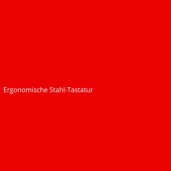 Ergonomische Stahl-Tastatur