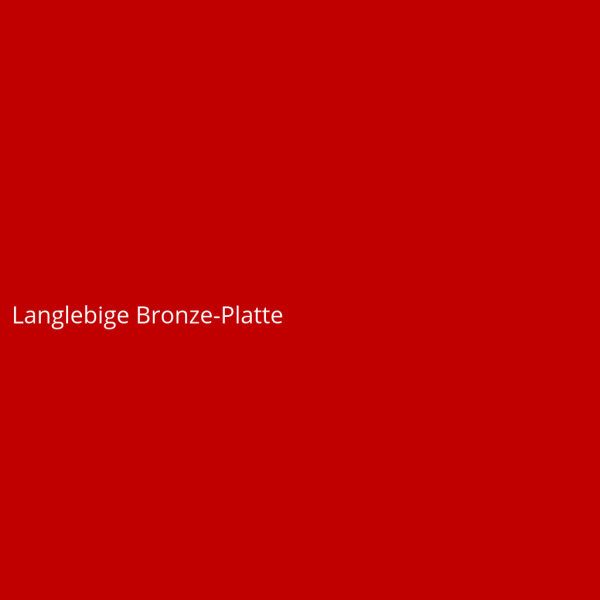 Langlebige Bronze-Platte